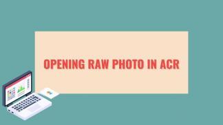 Opening raw photo in ACR