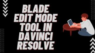 Blade Edit Mode Tool in Davinci Resolve