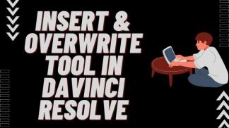Insert & Overwrite Tool in Davinci Resolve