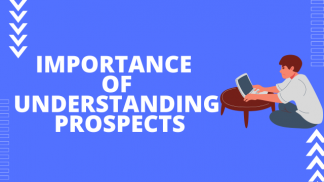 Importance of Understanding Prospect