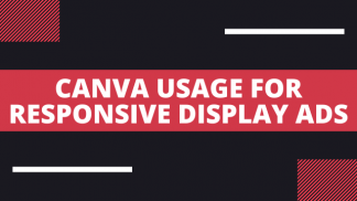 Canva Usage for Responsive Display Ads