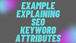 Example explaining SEO Keyword Attributes