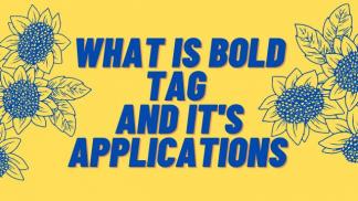What is Bold Tag and its applications 