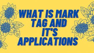 What is Mark Tag and its Applications 