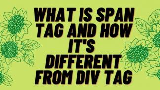 What is Span Tag and how it is different from Div Tag
