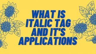 What is Italic Tag and its applications 