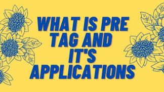 What is Pre Tag and its Applications