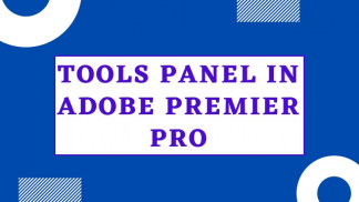 Tools Panel in Adobe Premier Pro