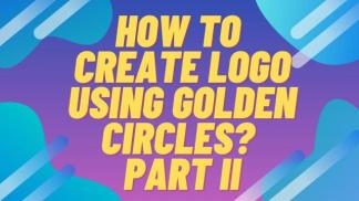 How to create logo using Golden Circles? Part II