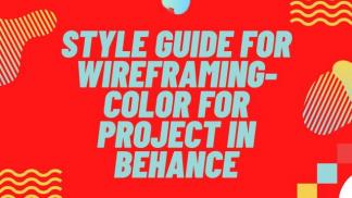 Style Guide for wireframing-Color for project in Behance
