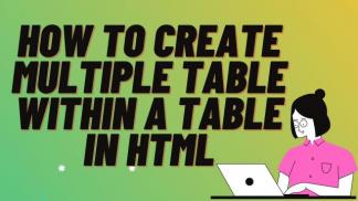 How to create multiple table within a table in HTML