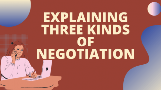 Explaining Three kinds of negotiations