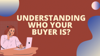 Understanding who your buyer is?