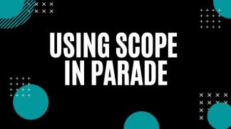 Using Scope in Parade