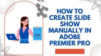 How to create slideshow Manually in premier pro