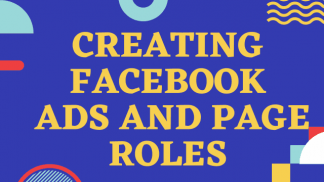 Creating Facebook Ads & Page Roles