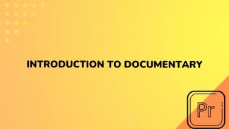 Introduction to Documentary