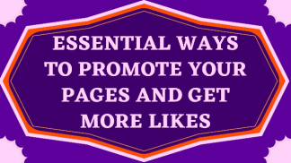 Essential ways to promote your page and get more likes at Facebook