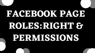 Facebook Page Roles: Rights & Permissions