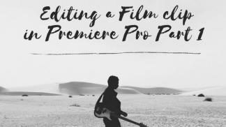  Editing a Film clip in Premiere Pro Part 1