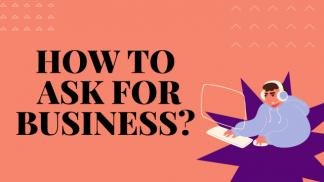 How to ask for business?