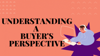Understanding a Buyer's perspective