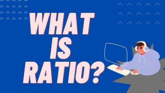 What is Ratio?