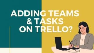 Adding team and tasks on trello