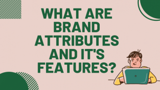 What are brand attributes and its features?