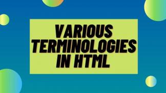 Various Terminologies in HTML