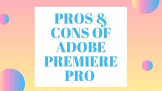 Pros and Cons of Adobe Premiere Pro 