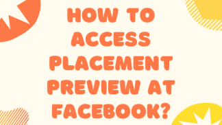 How to access Placement Preview at facebook?