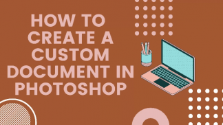How to create a custom document in photoshop?