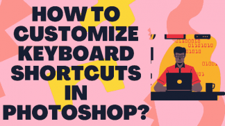 How to customize keyboard shortcuts in photoshop