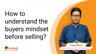 How to understand the buyers mindset to be successful in sales?