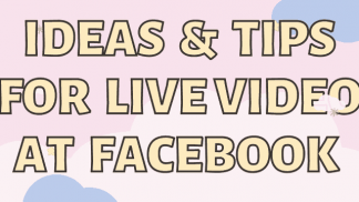 Ideas & Tips for Live Video at Facebook