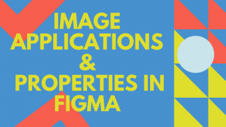 Image Applications & Properties in Figma