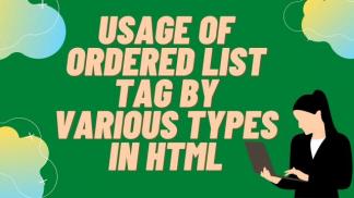 Usage of ORDERED LIST TAG by various types in HTML