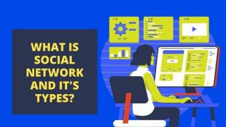 What is Social Network and it`s Types