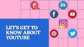 Let's get to know about YouTube