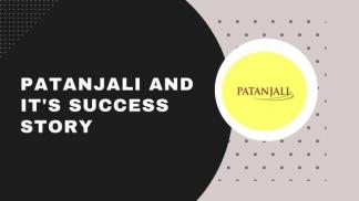 Patanjali & It's Success Story 