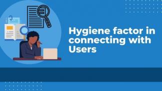 Hygiene Factor in Connecting with Users