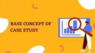 Base Concept of Case Study