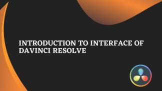 Introduction to Interface of Davinci Resolve