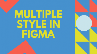 Multiple style in Figma