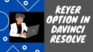 Keyer Option in Davinci Resolve