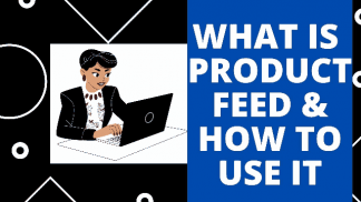 What is Product Feed and How to use it