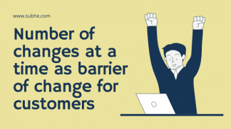 Number of changes at a time - as barrier of change for prospective customers