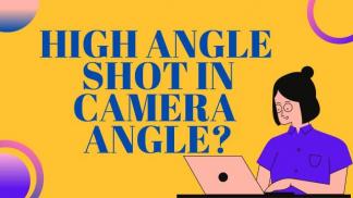 High Angle Shot in Camera Angle
