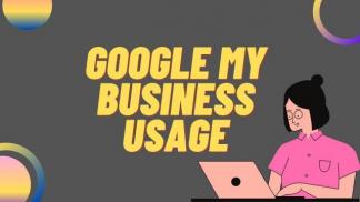 Google My Business Usage